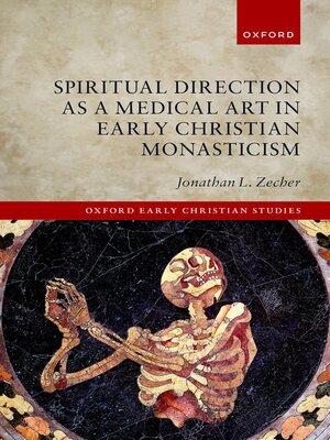 cover image of Spiritual Direction as a Medical Art in Early Christian Monasticism